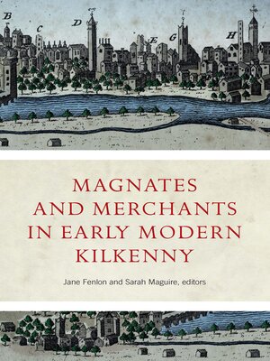 cover image of Magnates and Merchants in Early Modern Kilkenny